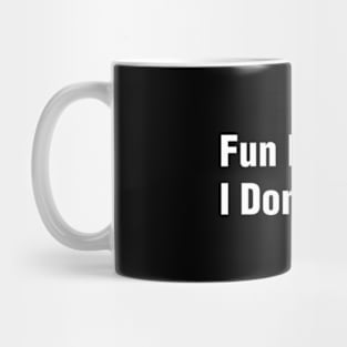 I Don't Care Mug